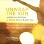 Unwrap the Sun and harness the power of Vitamin D3 for a Brighter You. The same Vitamin D formed in the skin when exposed to sunshine thumbnail